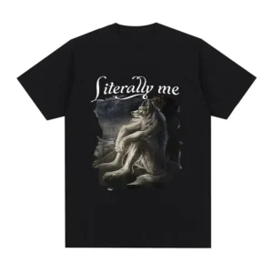 Sitting Wolf Literally Me Funny Meme T-Shirt Women Casual Short Sleeve T-Shirts Hip Hop Vintage Tee Shirt Unisex Women Clothing